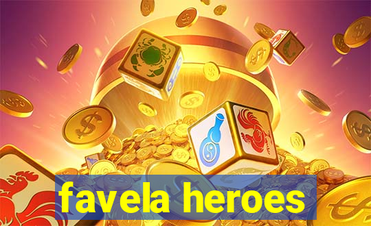 favela heroes